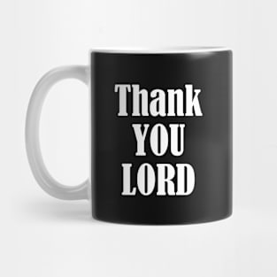 THANK YOU, LORD, Mug